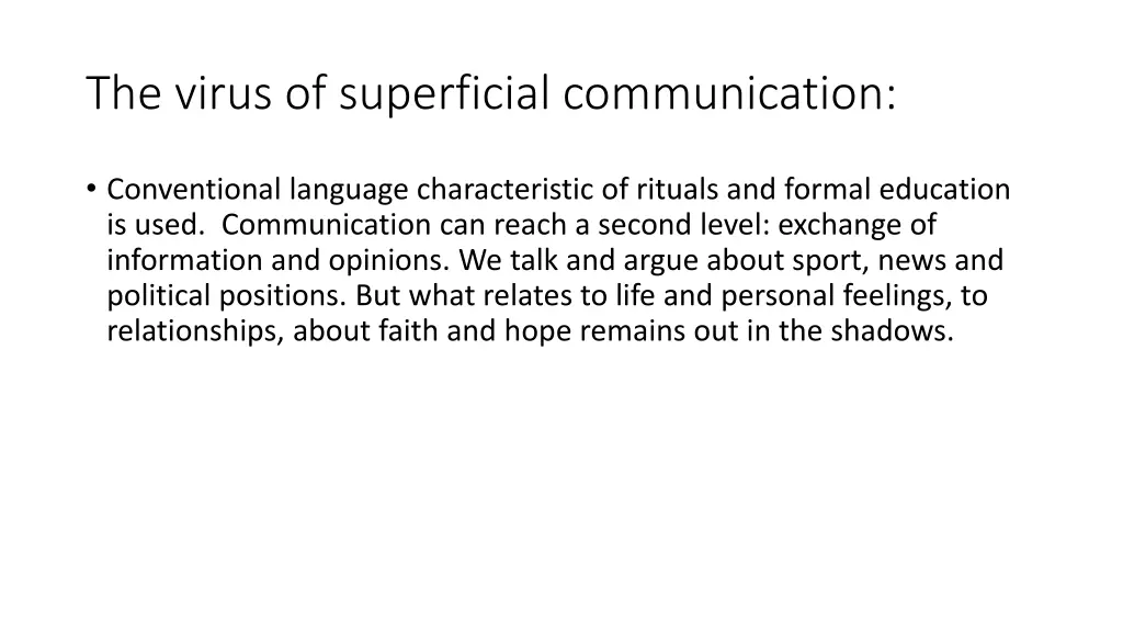 the virus of superficial communication