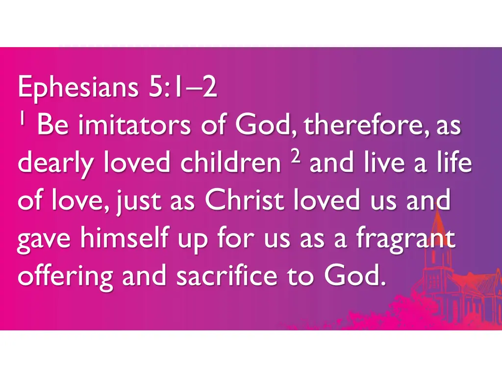 ephesians 5 1 2 1 be imitators of god therefore