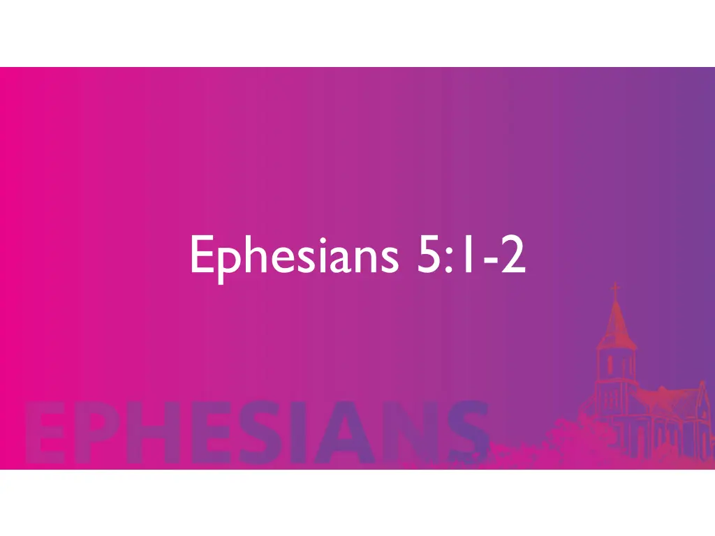 ephesians 5 1 2