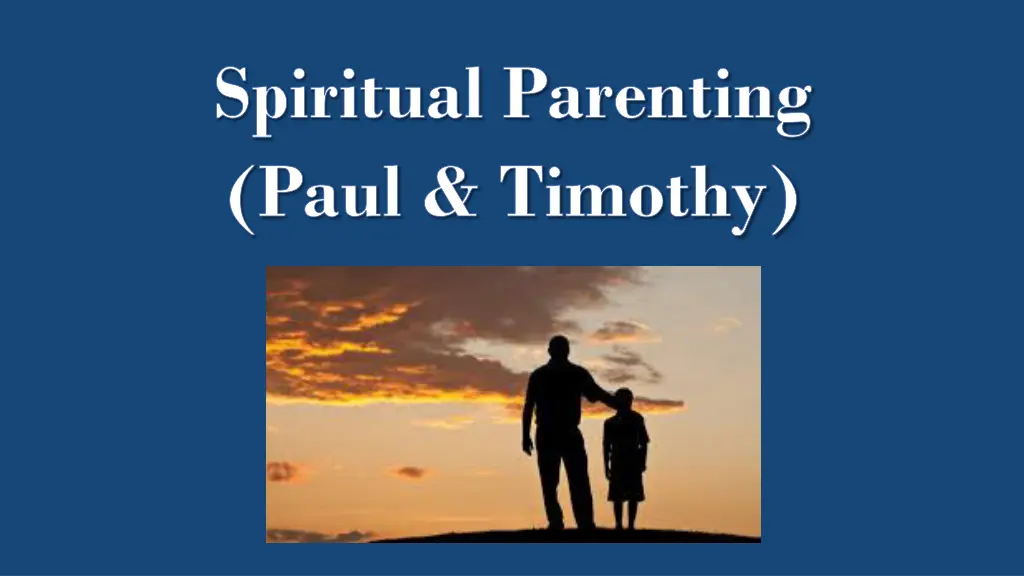 spiritual parenting paul timothy