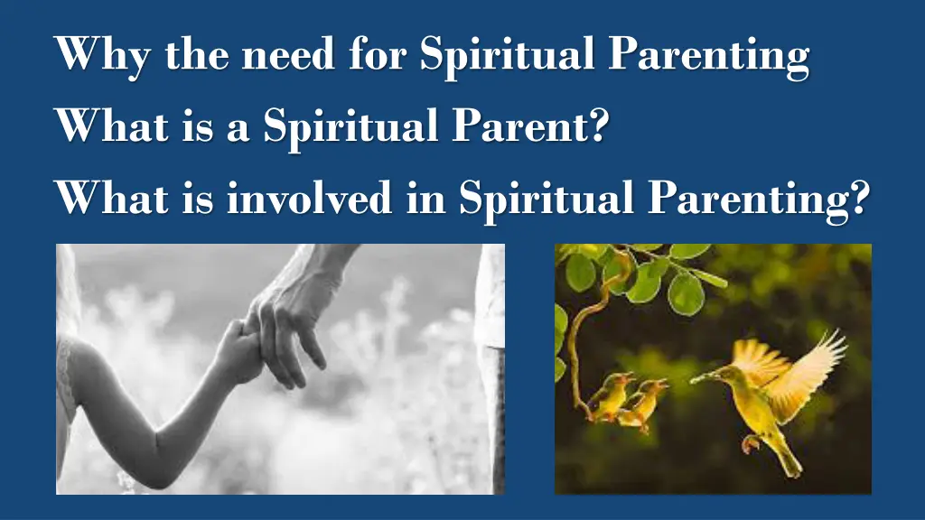 why the need for spiritual parenting what