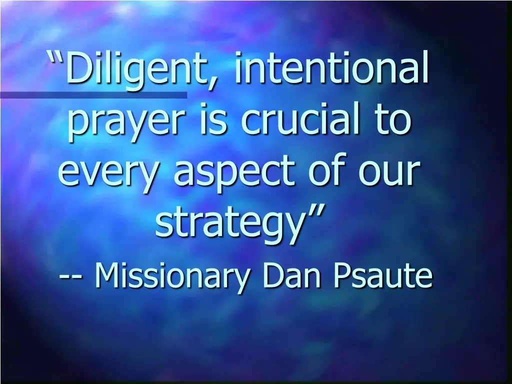 diligent intentional prayer is crucial to every