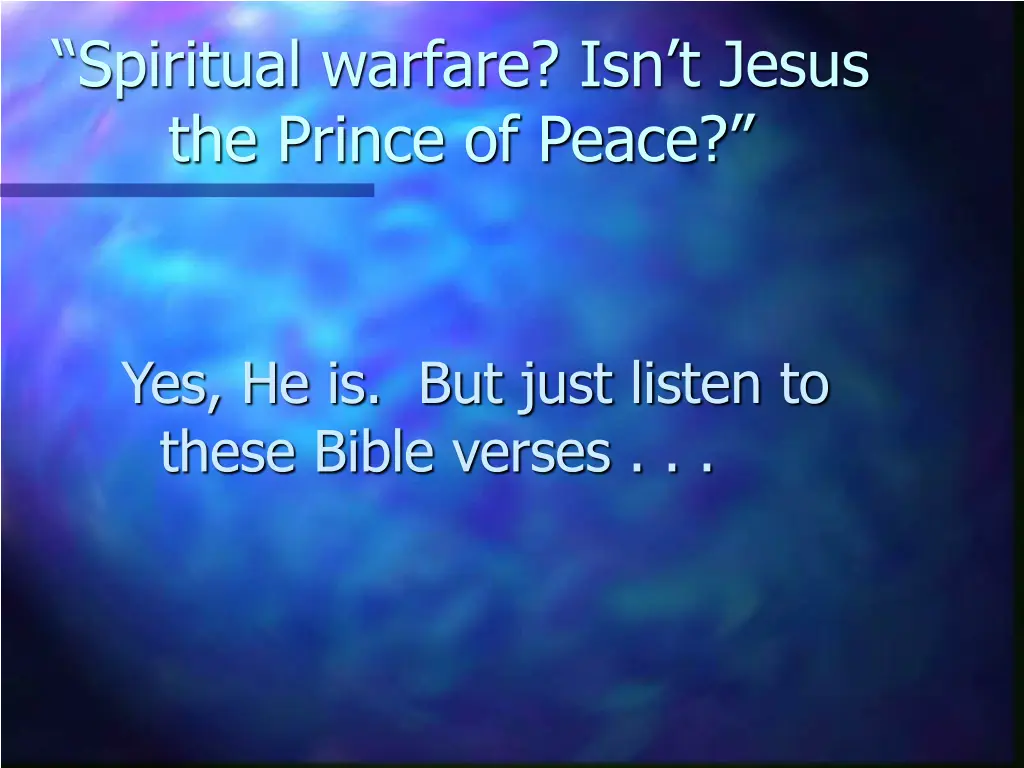 spiritual warfare isn t jesus the prince of peace