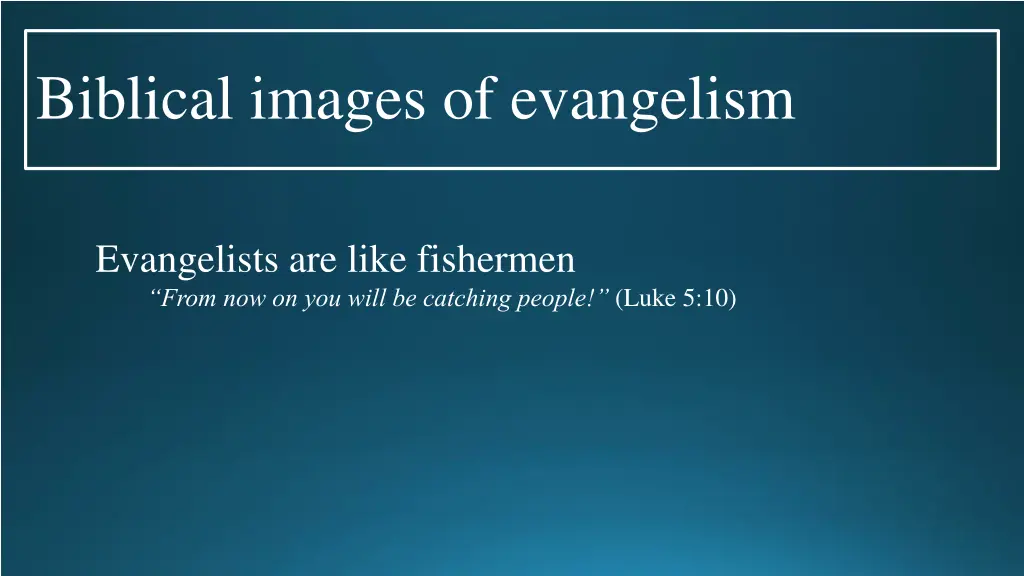 biblical images of evangelism 1