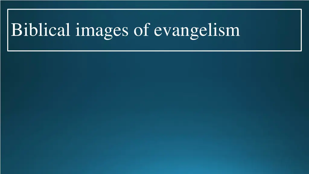 biblical images of evangelism