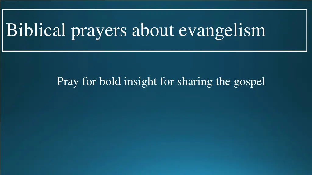 biblical prayers about evangelism 13