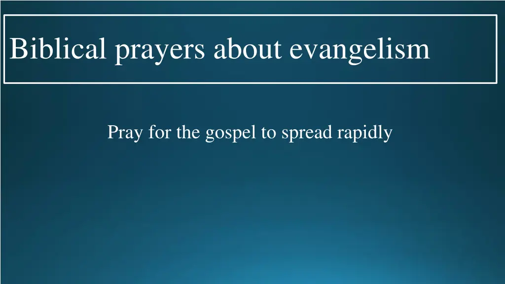 biblical prayers about evangelism 17