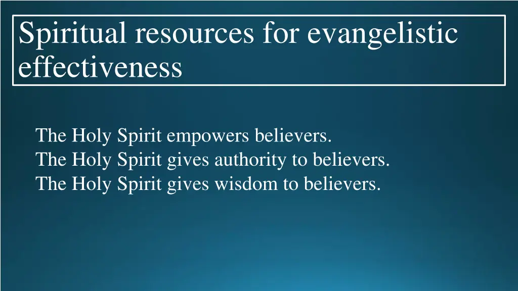 spiritual resources for evangelistic effectiveness 2