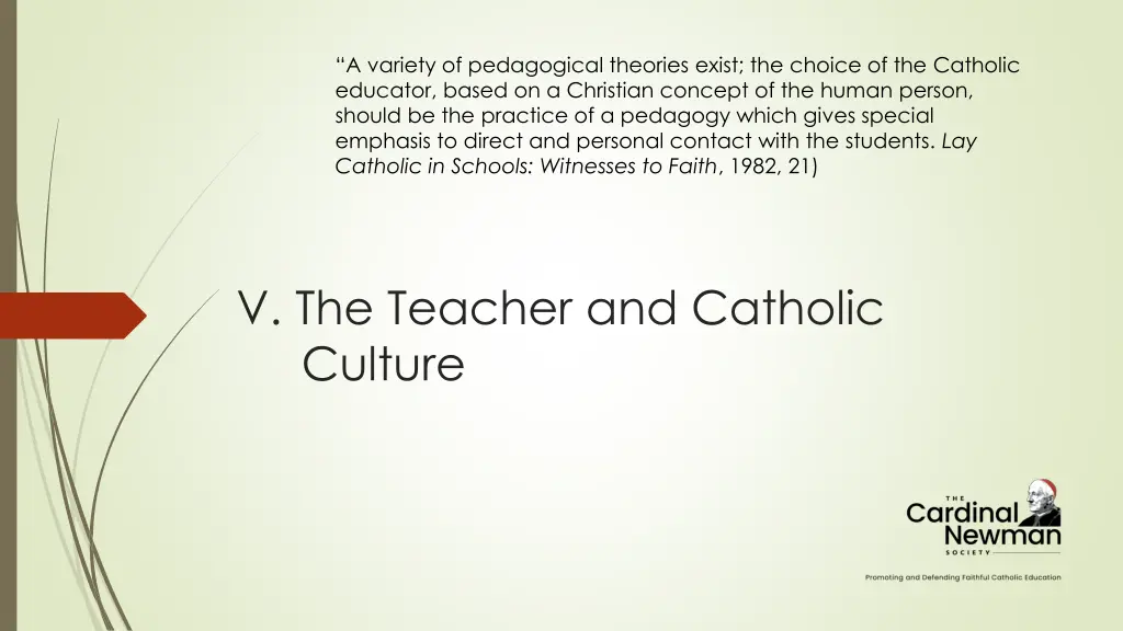 a variety of pedagogical theories exist