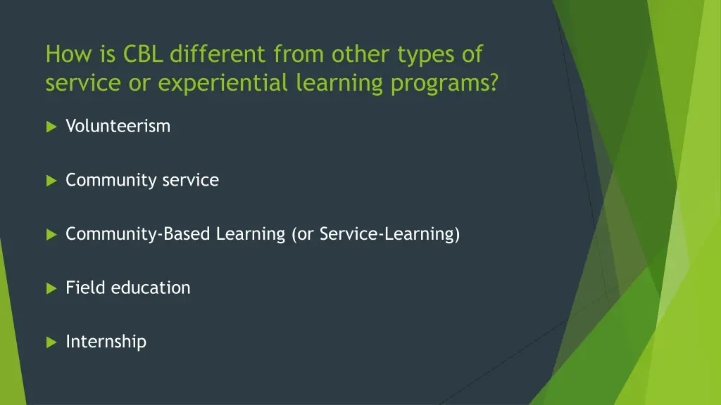 how is cbl different from other types of service