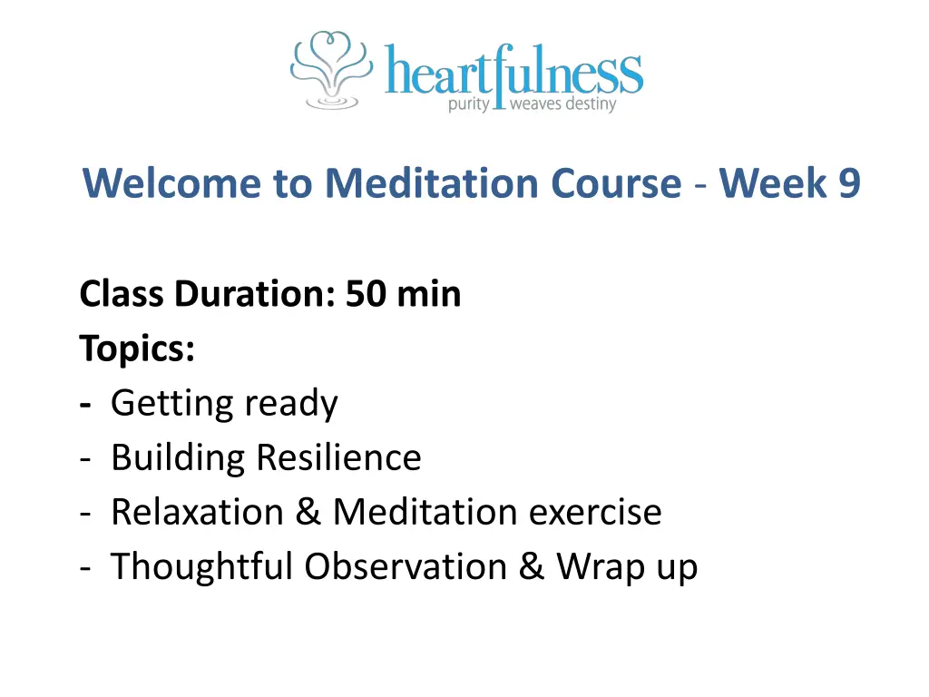 welcome to meditation course week 9