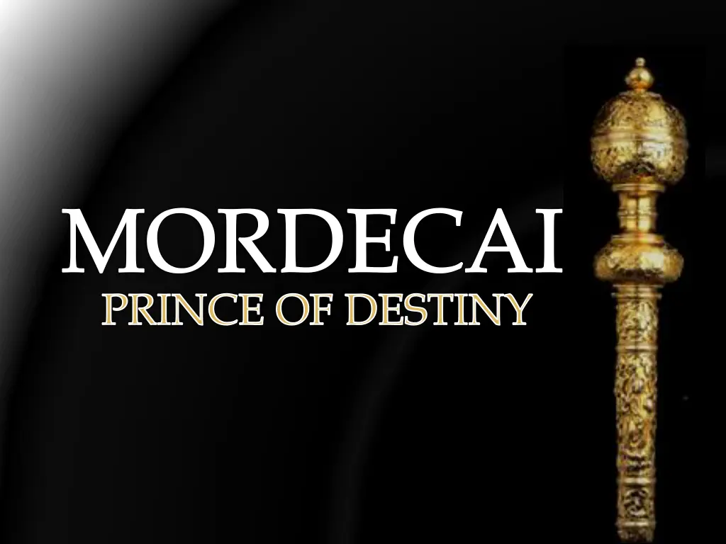 mordecai prince of destiny