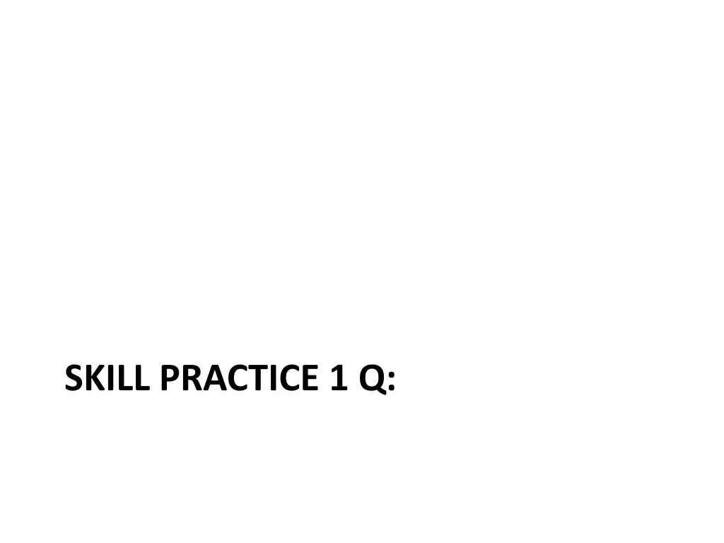 skill practice 1 q