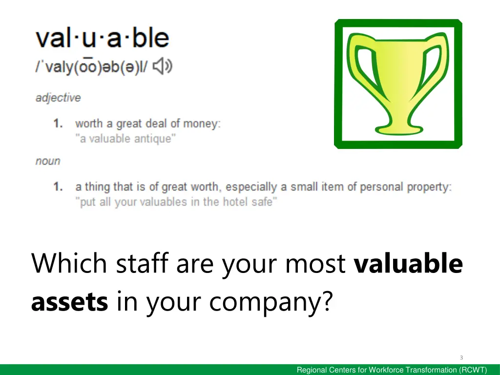 which staff are your most valuable assets in your