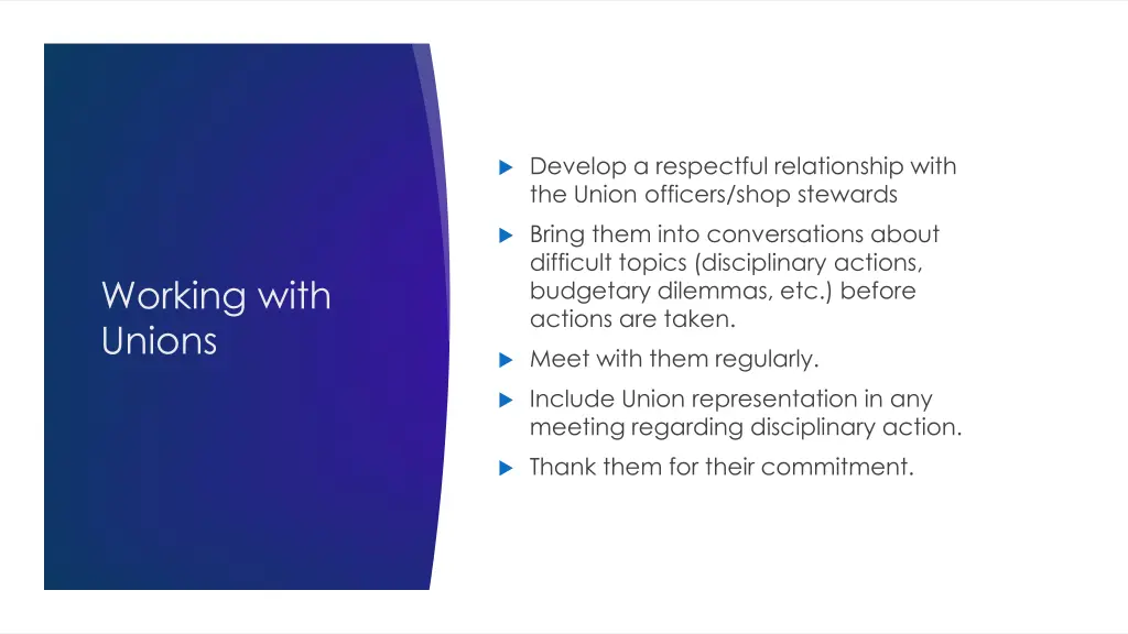 develop a respectful relationship with the union