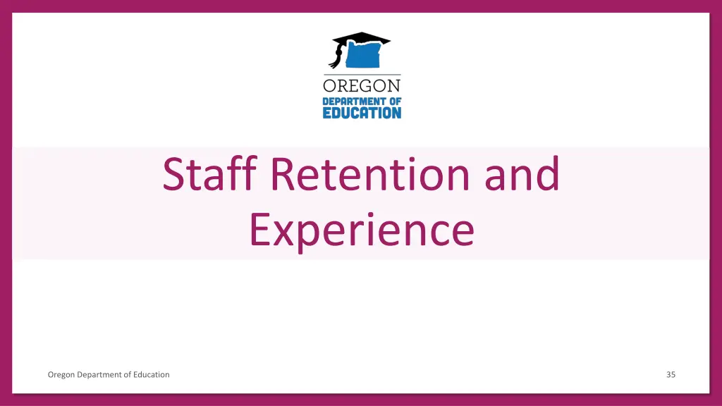 staff retention and experience