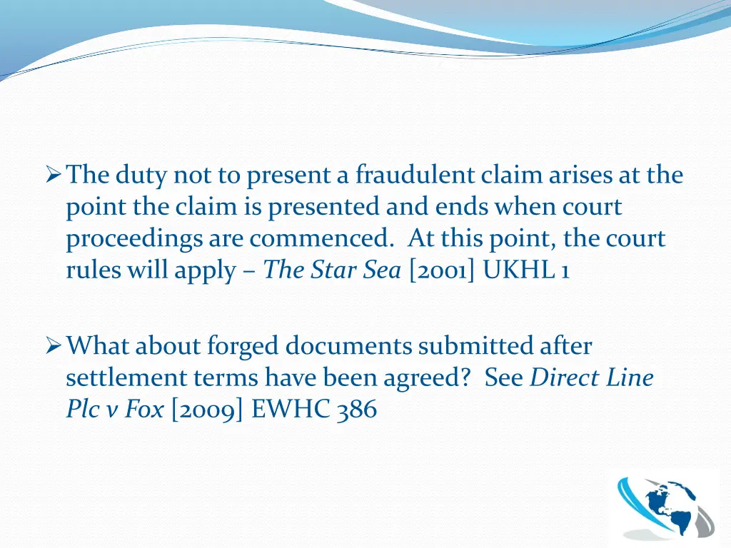 the duty not to present a fraudulent claim arises