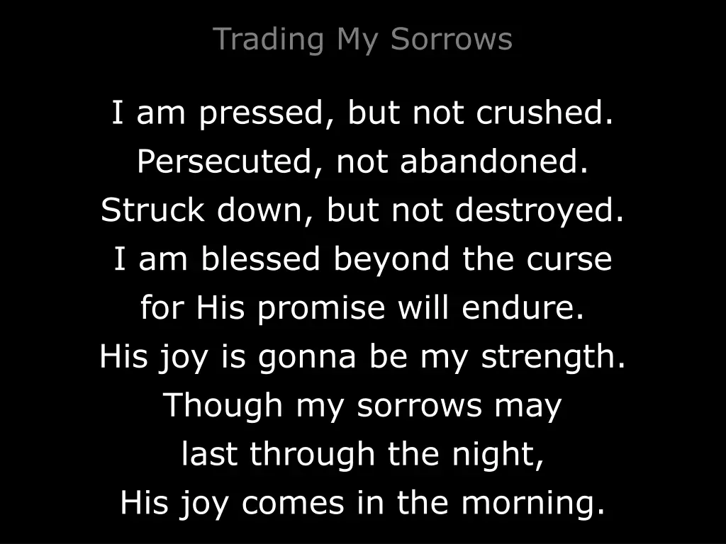 trading my sorrows 3