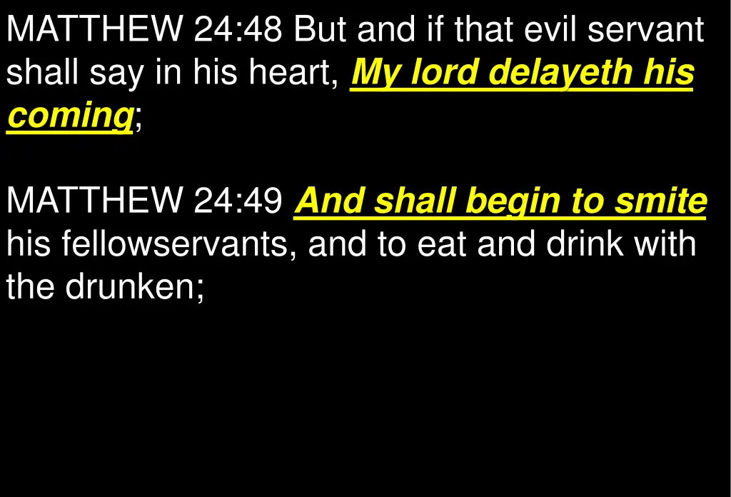 matthew 24 48 but and if that evil servant shall