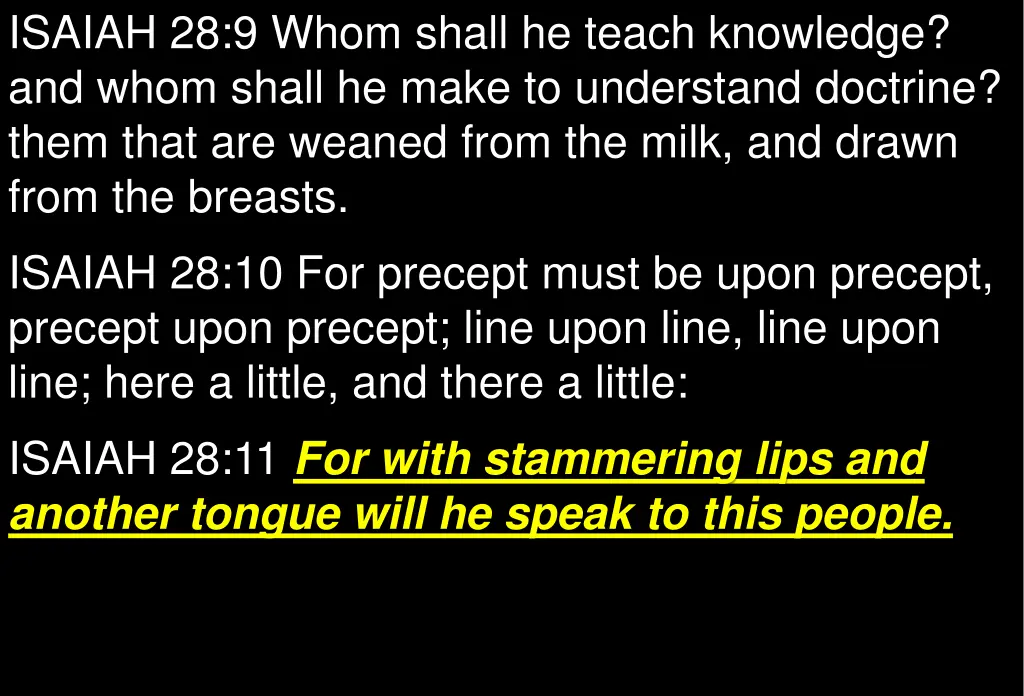 isaiah 28 9 whom shall he teach knowledge