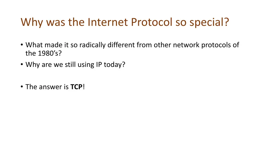 why was the internet protocol so special