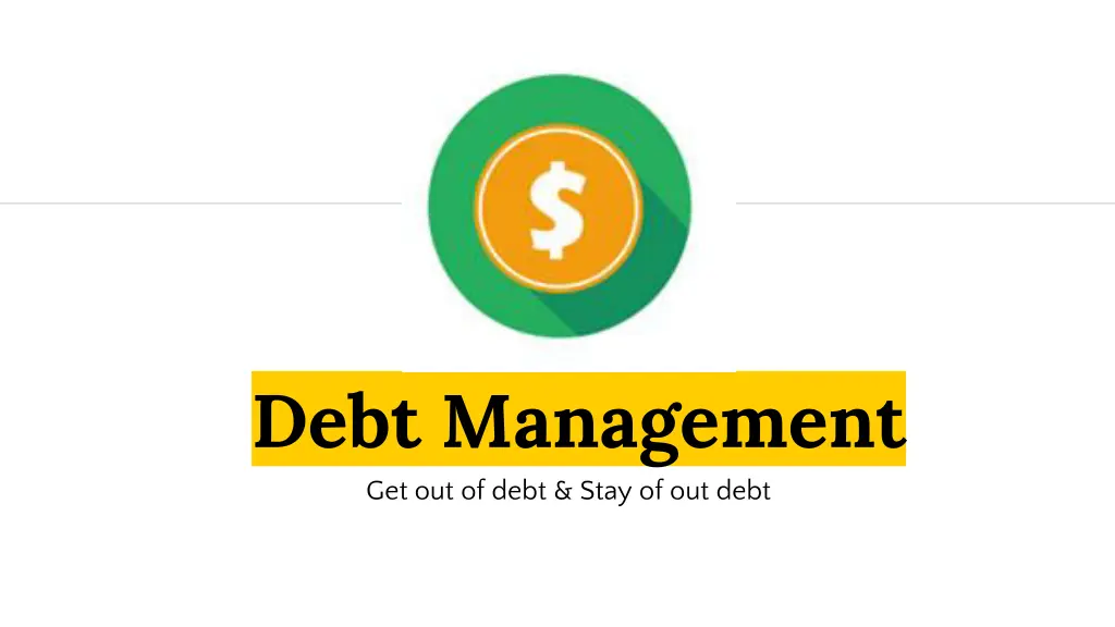 debt management get out of debt stay of out debt