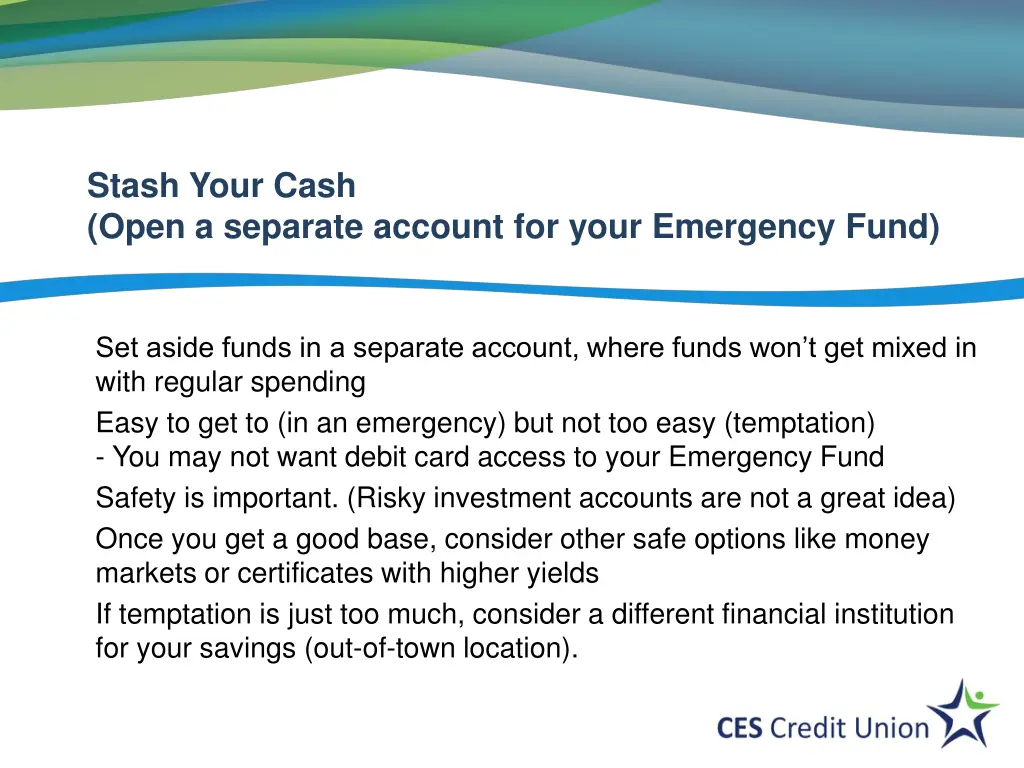 stash your cash open a separate account for your