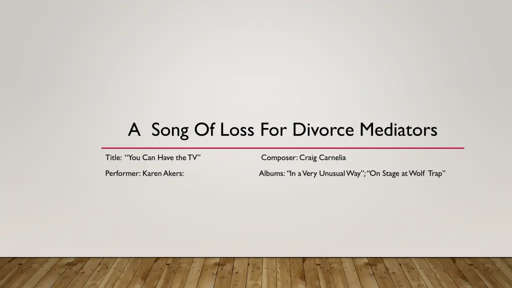 a song of loss for divorce mediators