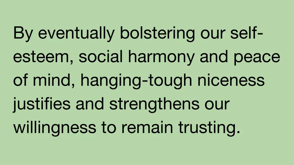 by eventually bolstering our self esteem social