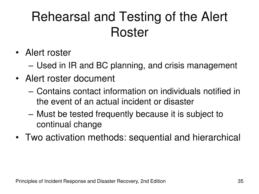 rehearsal and testing of the alert roster