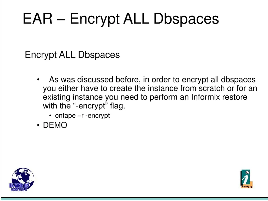 ear encrypt all dbspaces