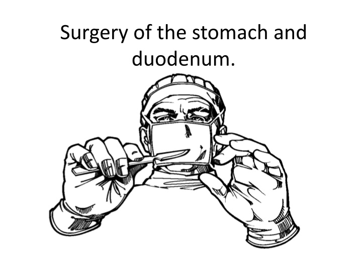 surgery of the stomach and duodenum