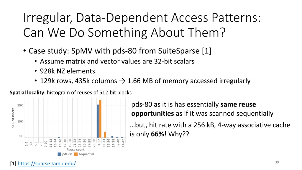 irregular data dependent access patterns