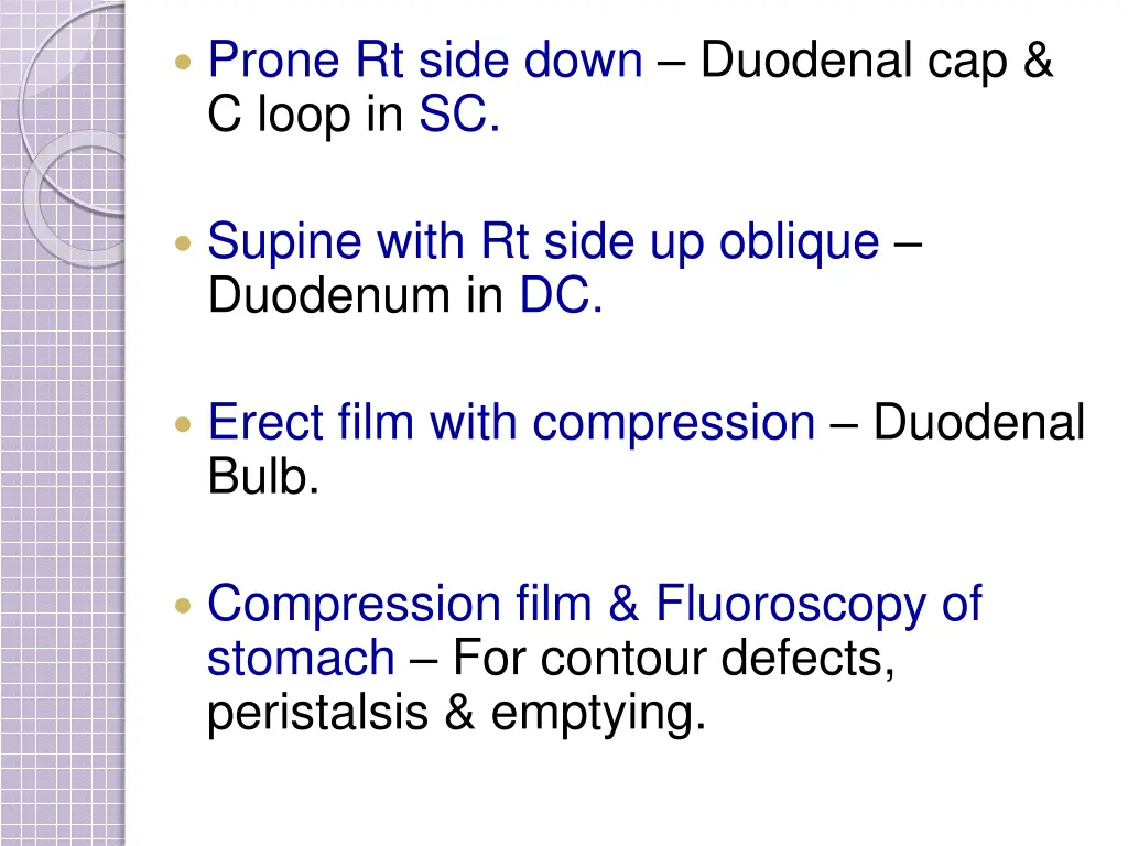 prone rt side down duodenal cap c loop in sc