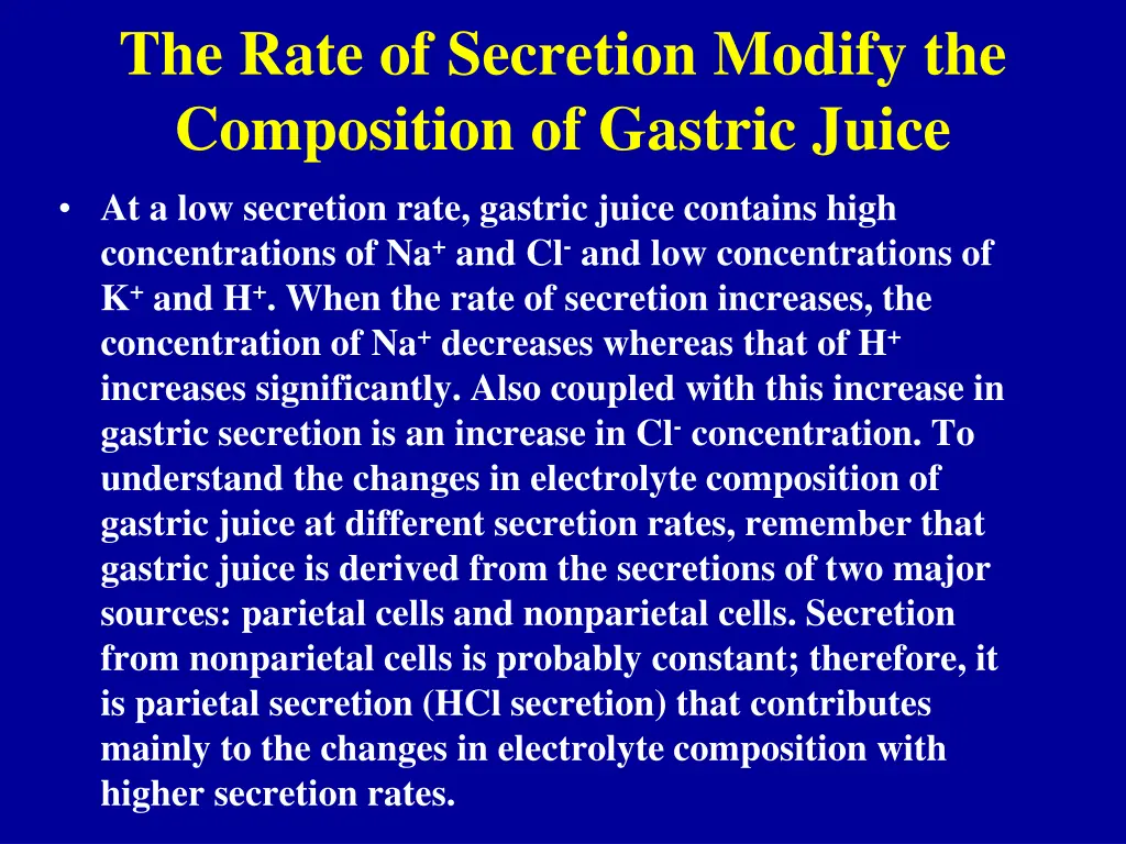 the rate of secretion modify the composition