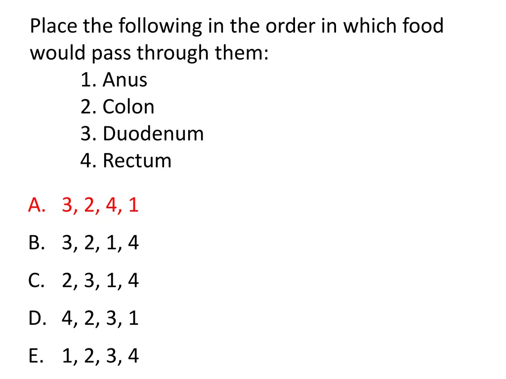 place the following in the order in which food