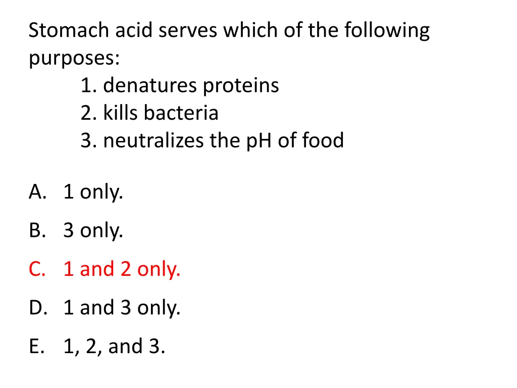 stomach acid serves which of the following