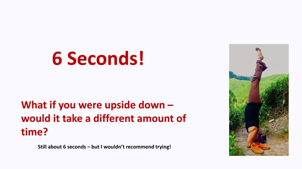 6 seconds