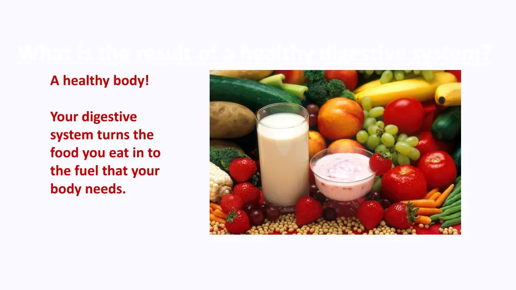 what is the result of a healthy digestive system