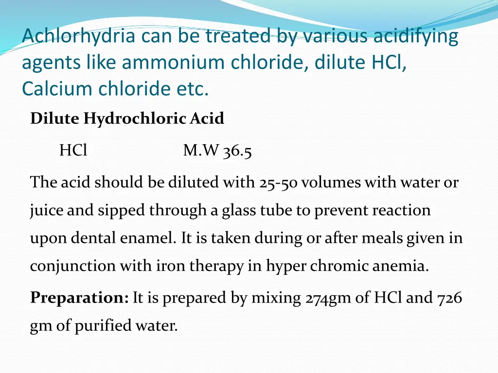 achlorhydria can be treated by various acidifying