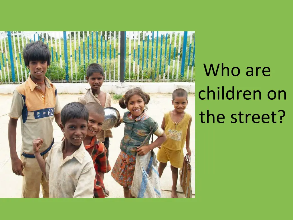 who are children on the street