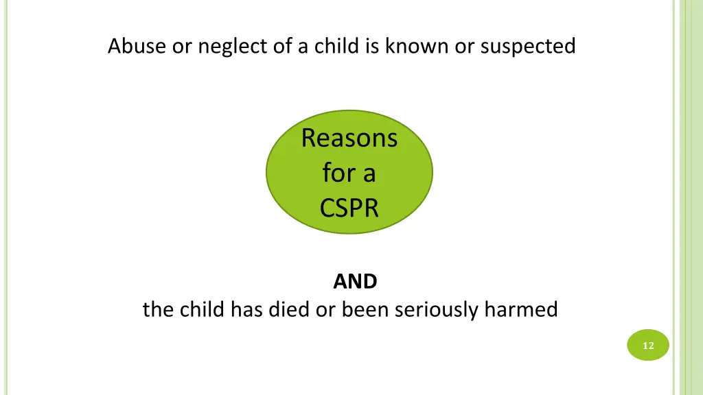 abuse or neglect of a child is known or suspected