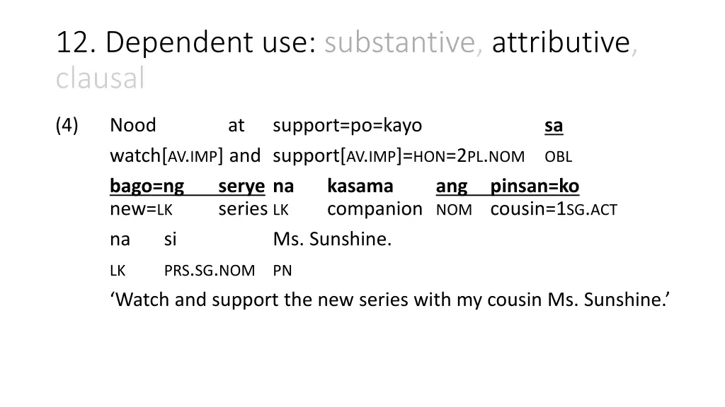 12 dependent use substantive attributive clausal