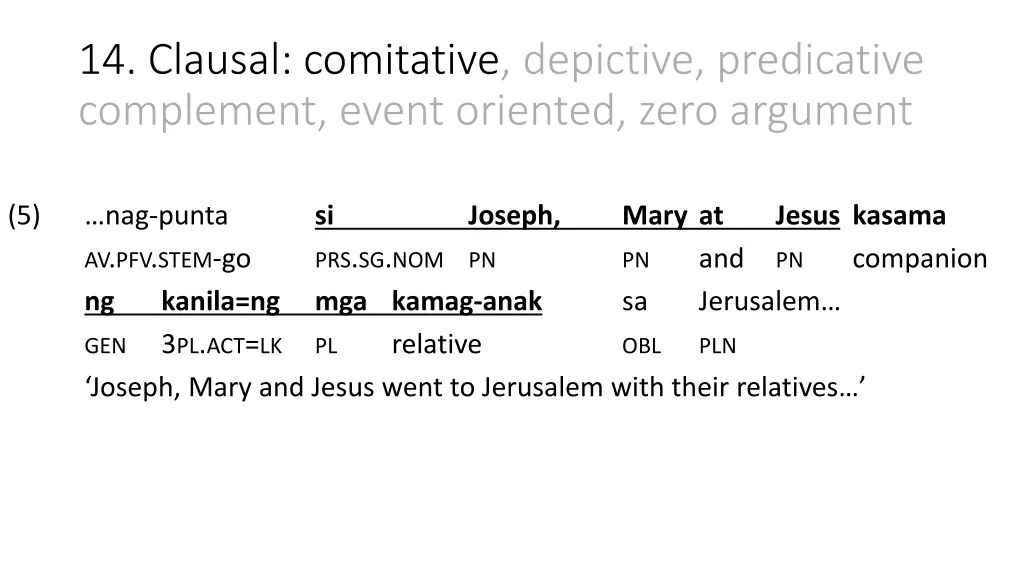 14 clausal comitative depictive predicative