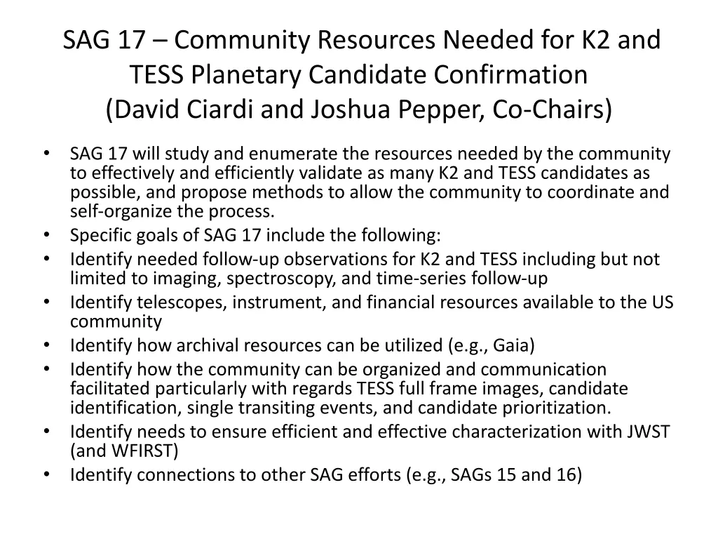 sag 17 community resources needed for k2 and tess