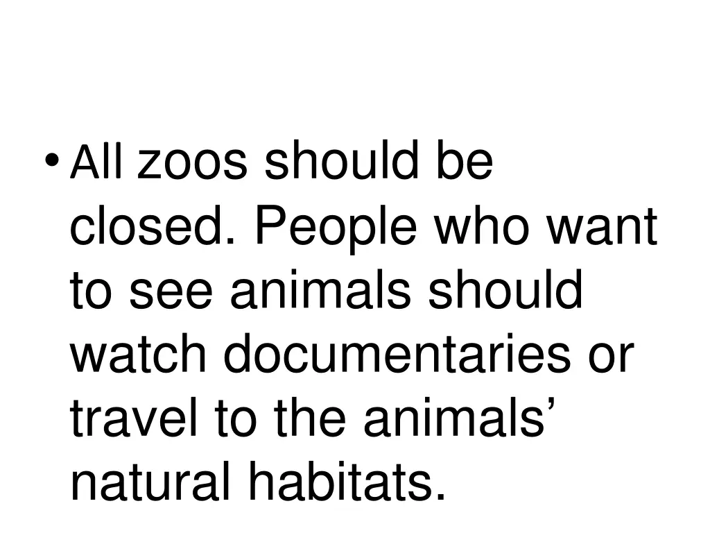 all zoos should be closed people who want