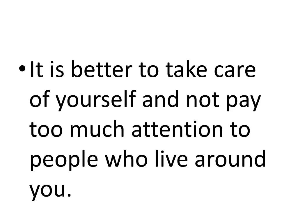 it is better to take care of yourself