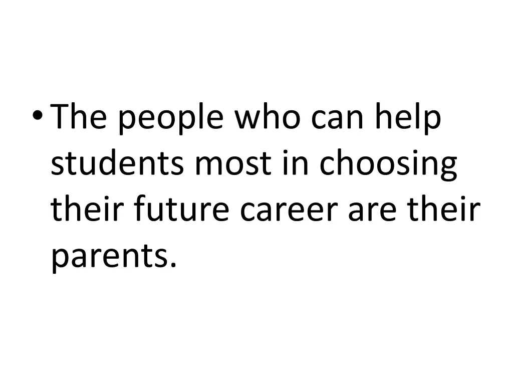 the people who can help students most in choosing