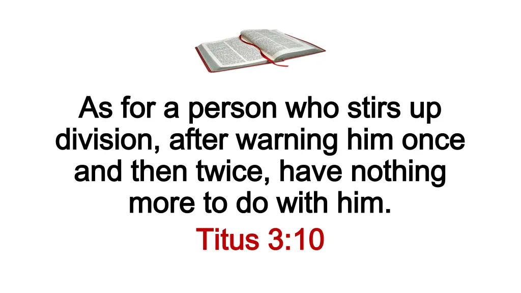 as for a person who stirs up as for a person