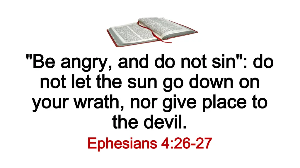 be angry and do not sin do be angry